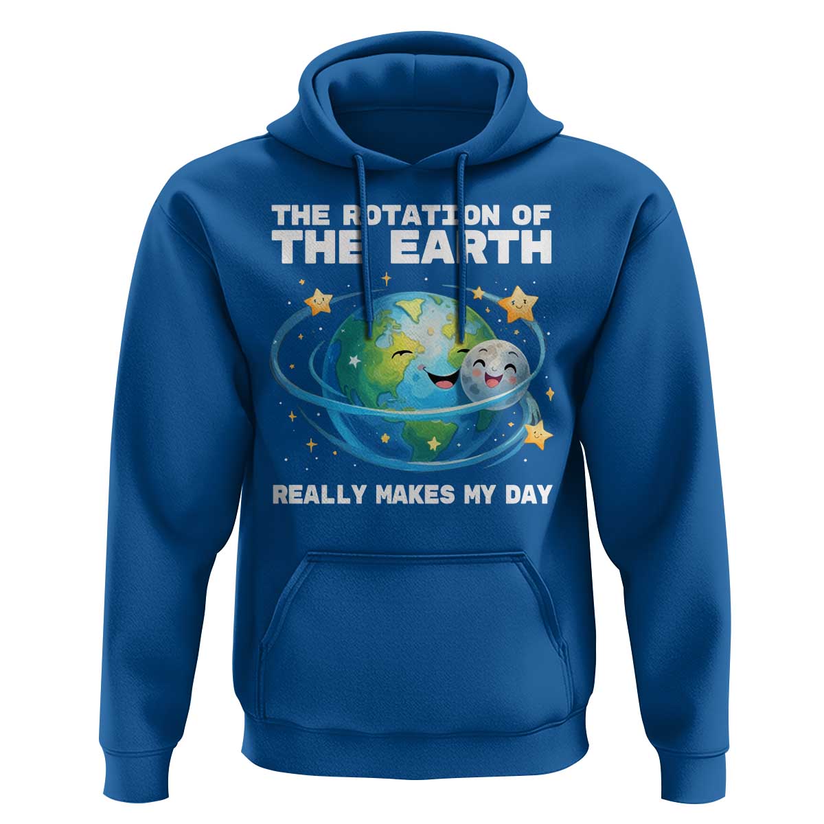 Teacher Earth Day Hoodie Rotation of the Earth Makes My Day Science