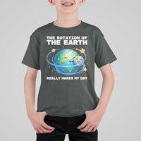 Teacher Earth Day T Shirt For Kid Rotation of the Earth Makes My Day Science