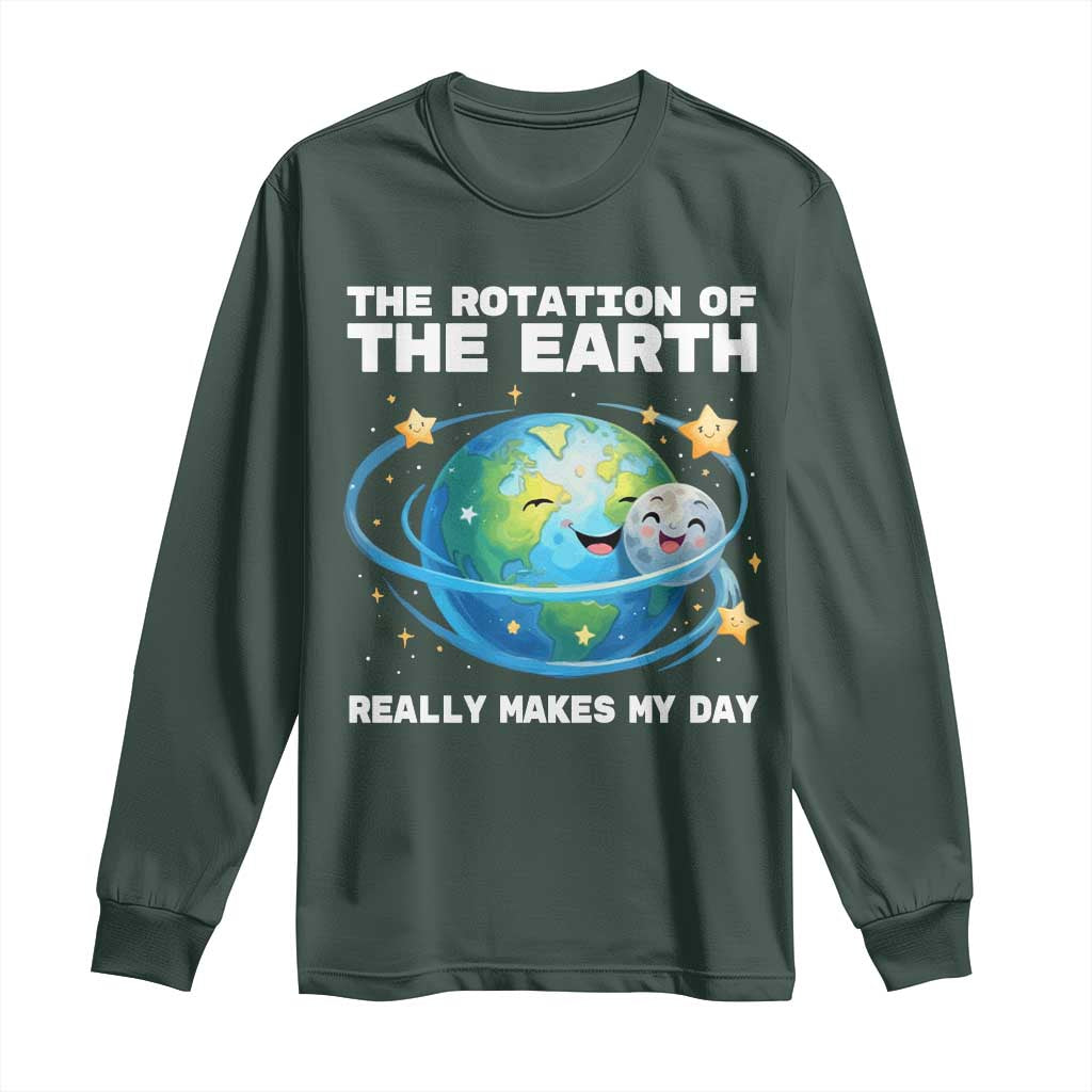 Teacher Earth Day Long Sleeve Shirt Rotation of the Earth Makes My Day Science