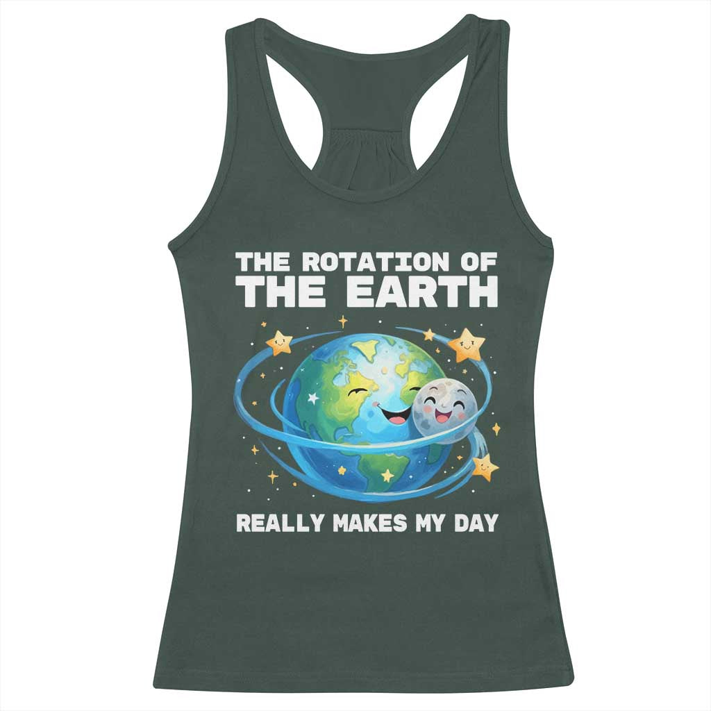 Teacher Earth Day Racerback Tank Top Rotation of the Earth Makes My Day Science