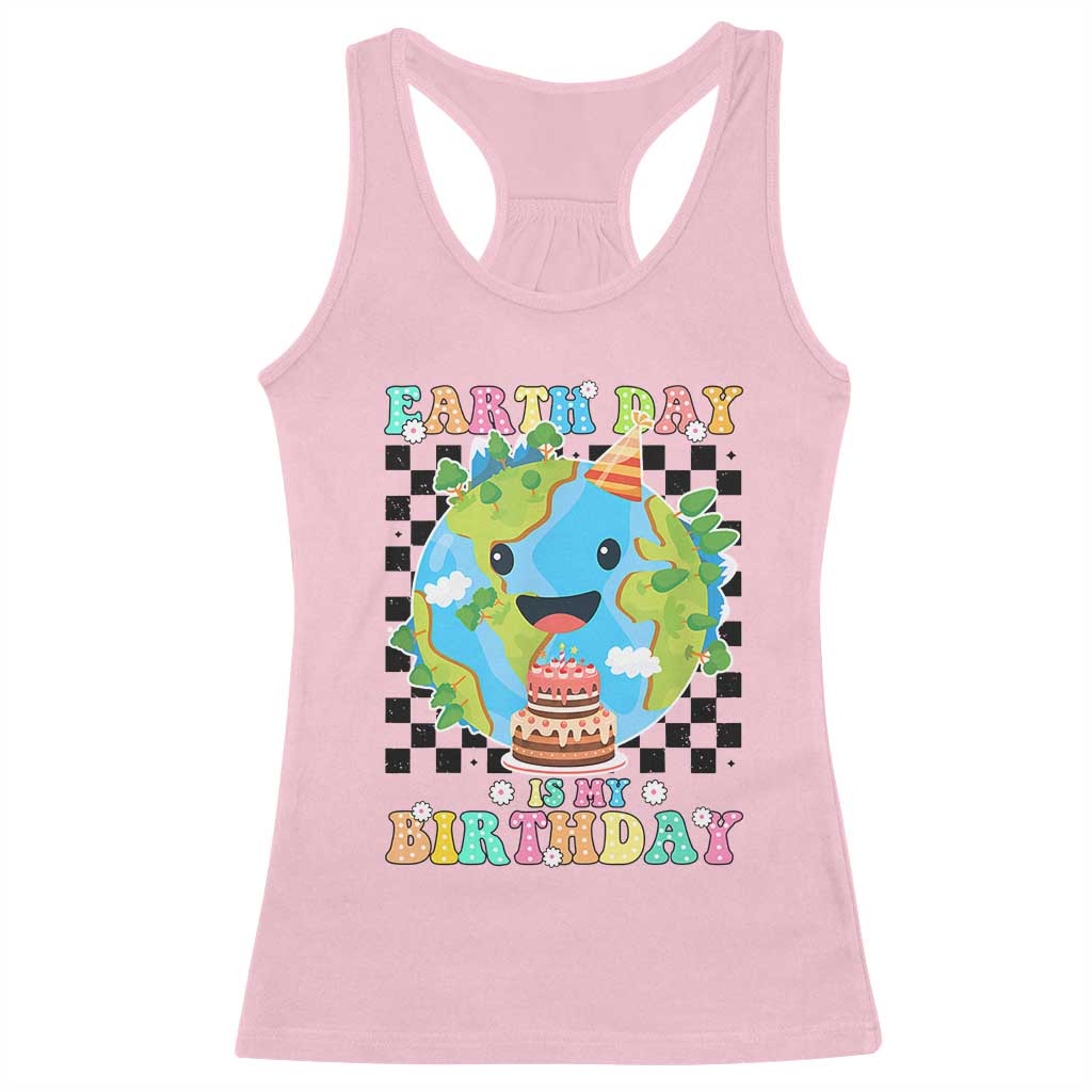 Earth Day Birthday Racerback Tank Top Its My Birthday April 22