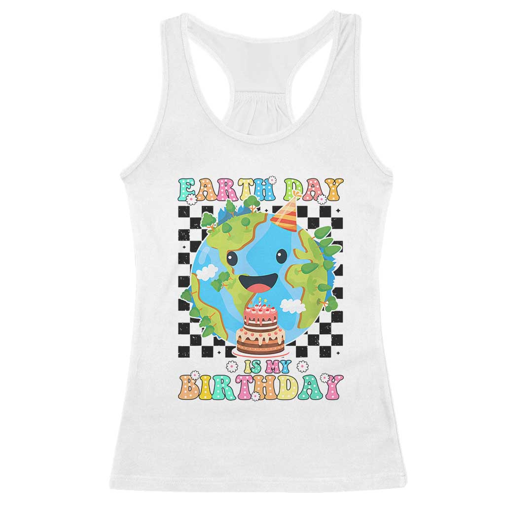 Earth Day Birthday Racerback Tank Top Its My Birthday April 22