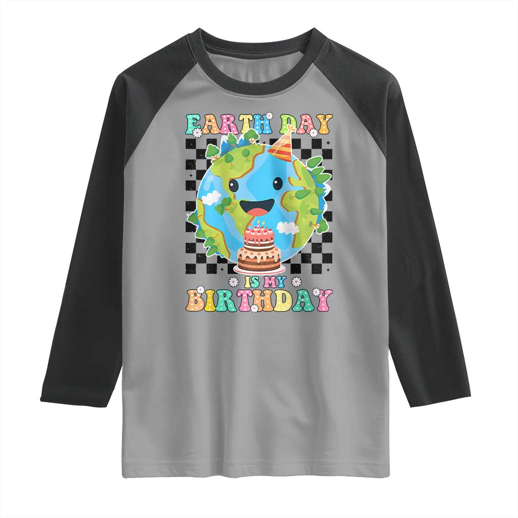 Earth Day Birthday Raglan Shirt Its My Birthday April 22