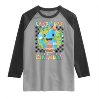 Earth Day Birthday Raglan Shirt Its My Birthday April 22