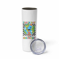 Earth Day Birthday Skinny Tumbler Its My Birthday April 22
