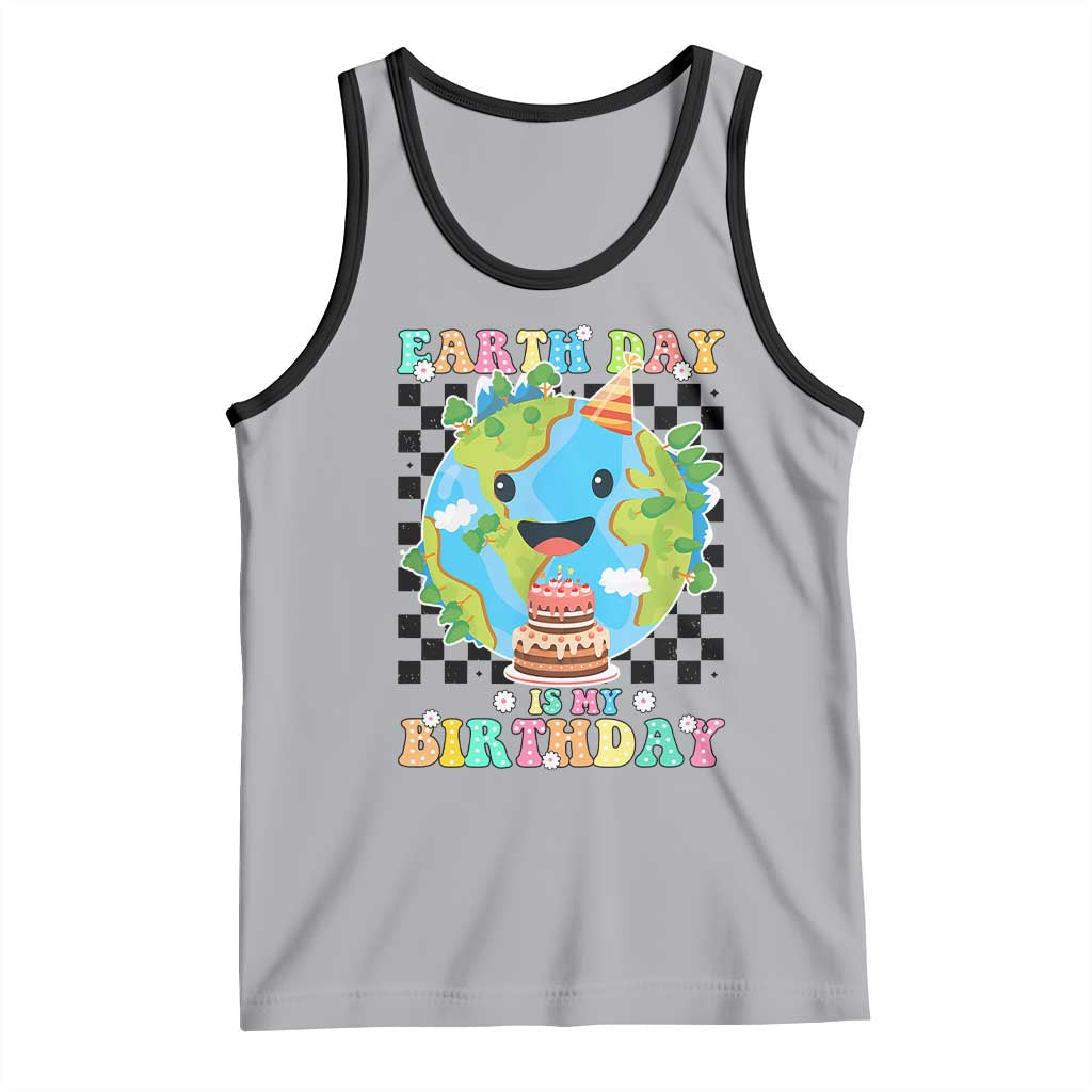 Earth Day Birthday Tank Top Its My Birthday April 22