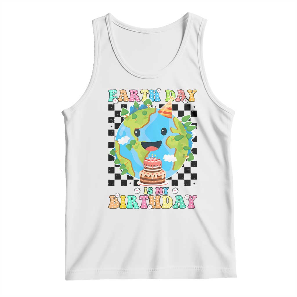 Earth Day Birthday Tank Top Its My Birthday April 22