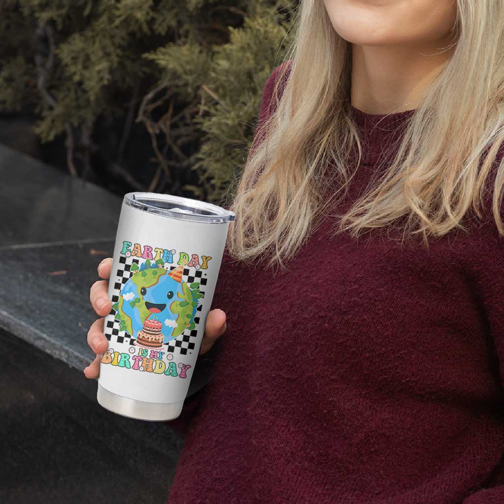 Earth Day Birthday Tumbler Cup Its My Birthday April 22