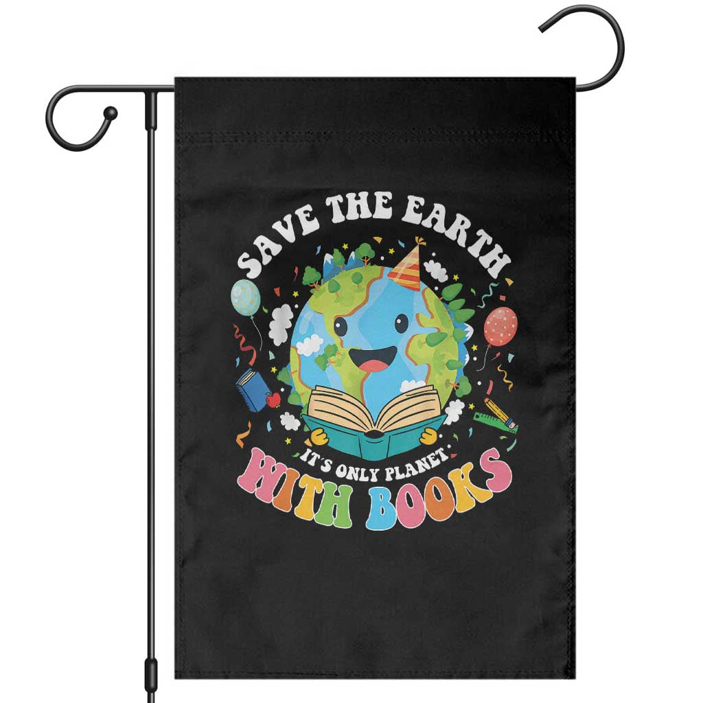 Earth Day Garden Flag Save Earth Its Only Planet With Books Reader