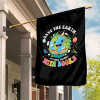 Earth Day Garden Flag Save Earth Its Only Planet With Books Reader