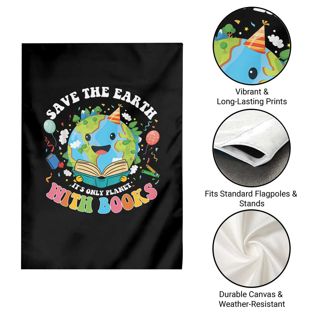 Earth Day Garden Flag Save Earth Its Only Planet With Books Reader