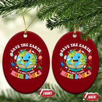 Earth Day Ceramic Ornament Save Earth Its Only Planet With Books Reader