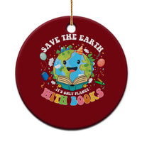 Earth Day Ceramic Ornament Save Earth Its Only Planet With Books Reader
