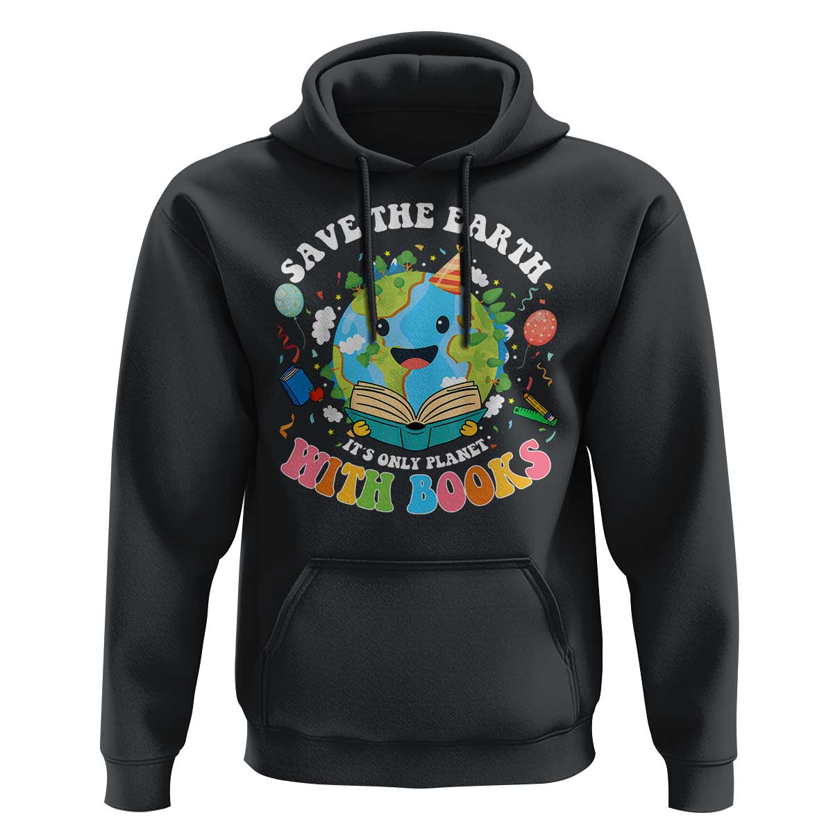 Earth Day Hoodie Save Earth Its Only Planet With Books Reader