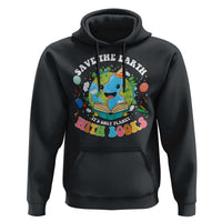 Earth Day Hoodie Save Earth Its Only Planet With Books Reader