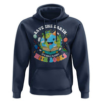 Earth Day Hoodie Save Earth Its Only Planet With Books Reader