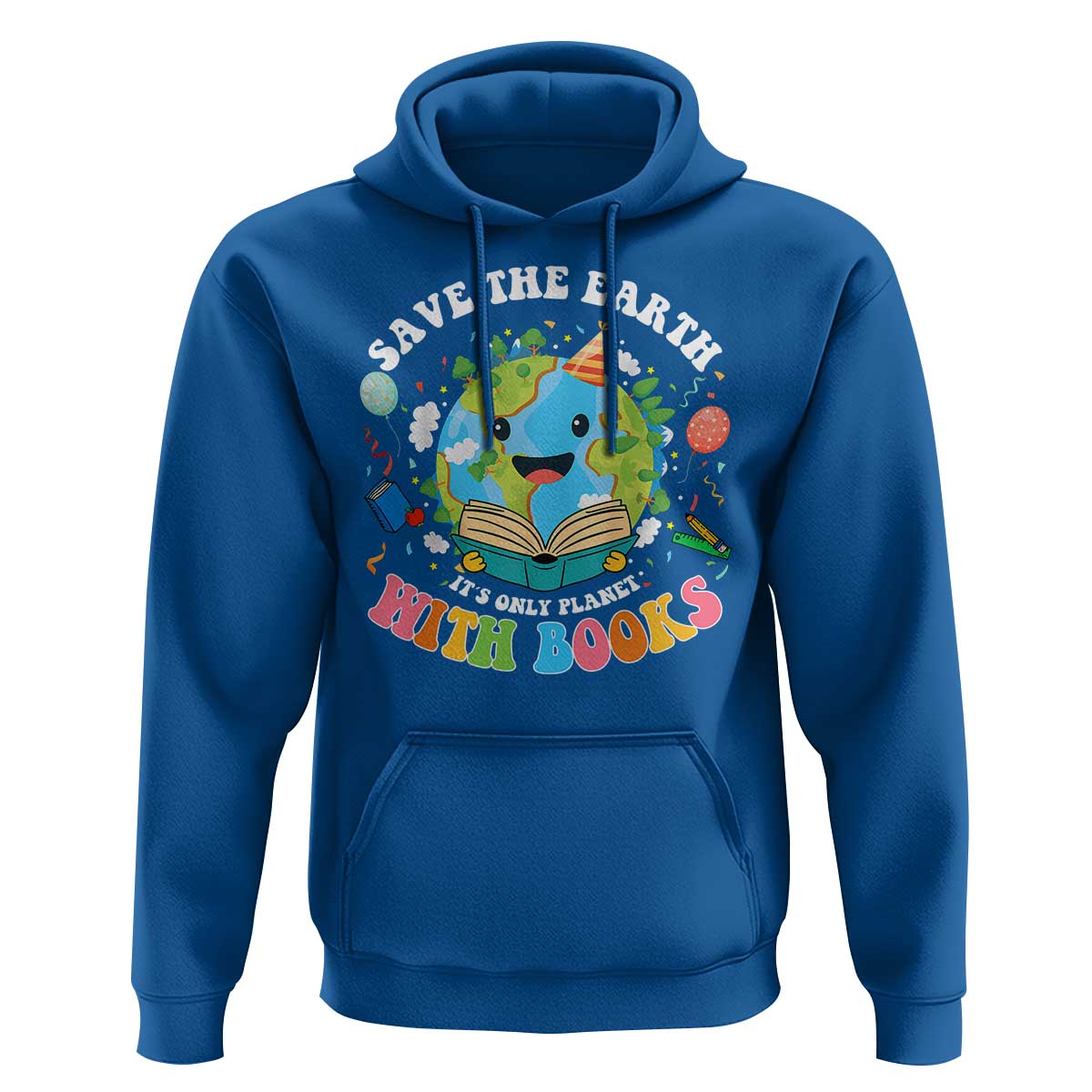 Earth Day Hoodie Save Earth Its Only Planet With Books Reader