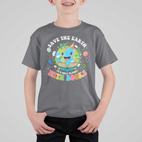 Earth Day T Shirt For Kid Save Earth Its Only Planet With Books Reader
