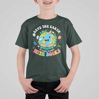 Earth Day T Shirt For Kid Save Earth Its Only Planet With Books Reader