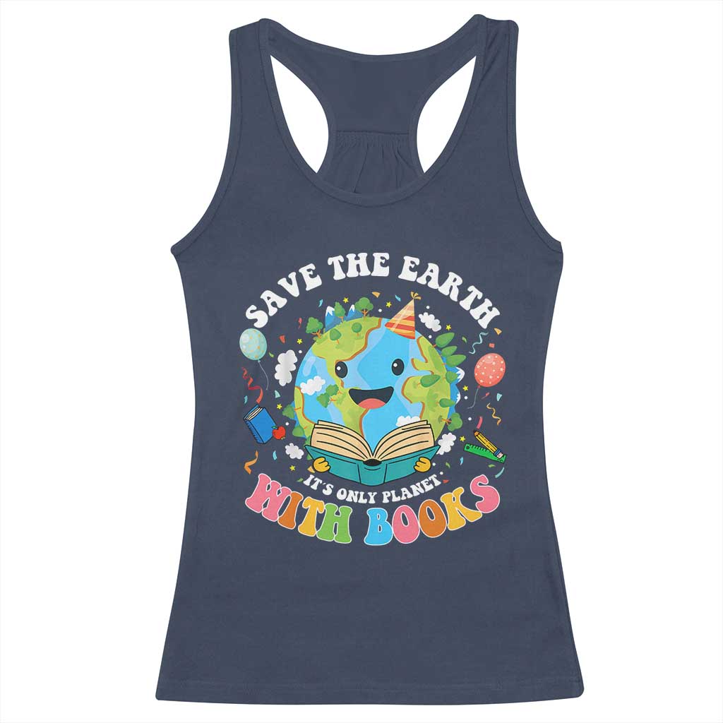 Earth Day Racerback Tank Top Save Earth Its Only Planet With Books Reader