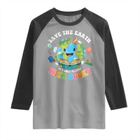 Earth Day Raglan Shirt Save Earth Its Only Planet With Books Reader