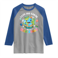 Earth Day Raglan Shirt Save Earth Its Only Planet With Books Reader