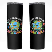 Earth Day Skinny Tumbler Save Earth Its Only Planet With Books Reader
