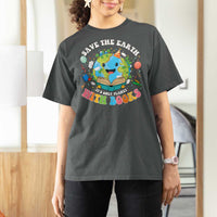 Earth Day T Shirt For Women Save Earth Its Only Planet With Books Reader