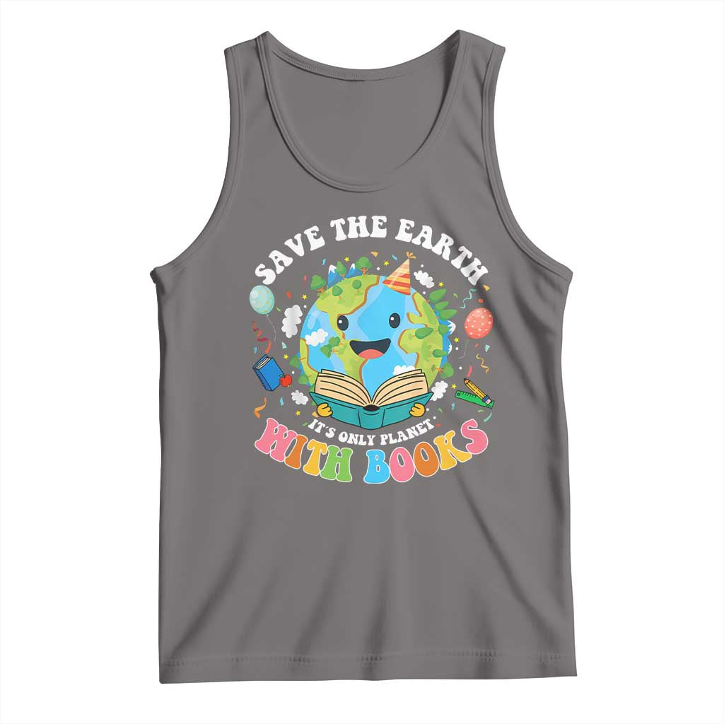 Earth Day Tank Top Save Earth Its Only Planet With Books Reader