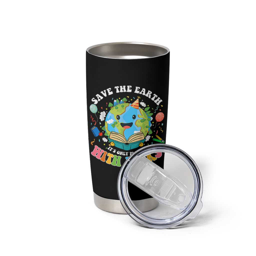 Earth Day Tumbler Cup Save Earth Its Only Planet With Books Reader