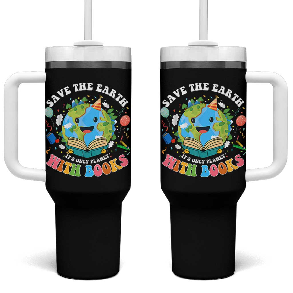Earth Day Tumbler With Handle Save Earth Its Only Planet With Books Reader