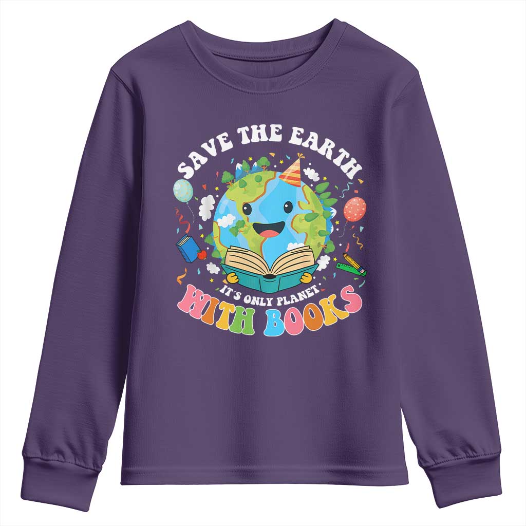 Earth Day Youth Sweatshirt Save Earth Its Only Planet With Books Reader
