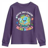 Earth Day Youth Sweatshirt Save Earth Its Only Planet With Books Reader