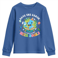 Earth Day Youth Sweatshirt Save Earth Its Only Planet With Books Reader