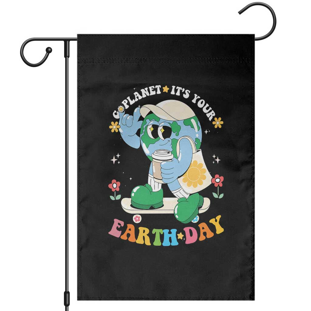 Earth Day Garden Flag Cute Go Planet Its Your Earthday Groovy