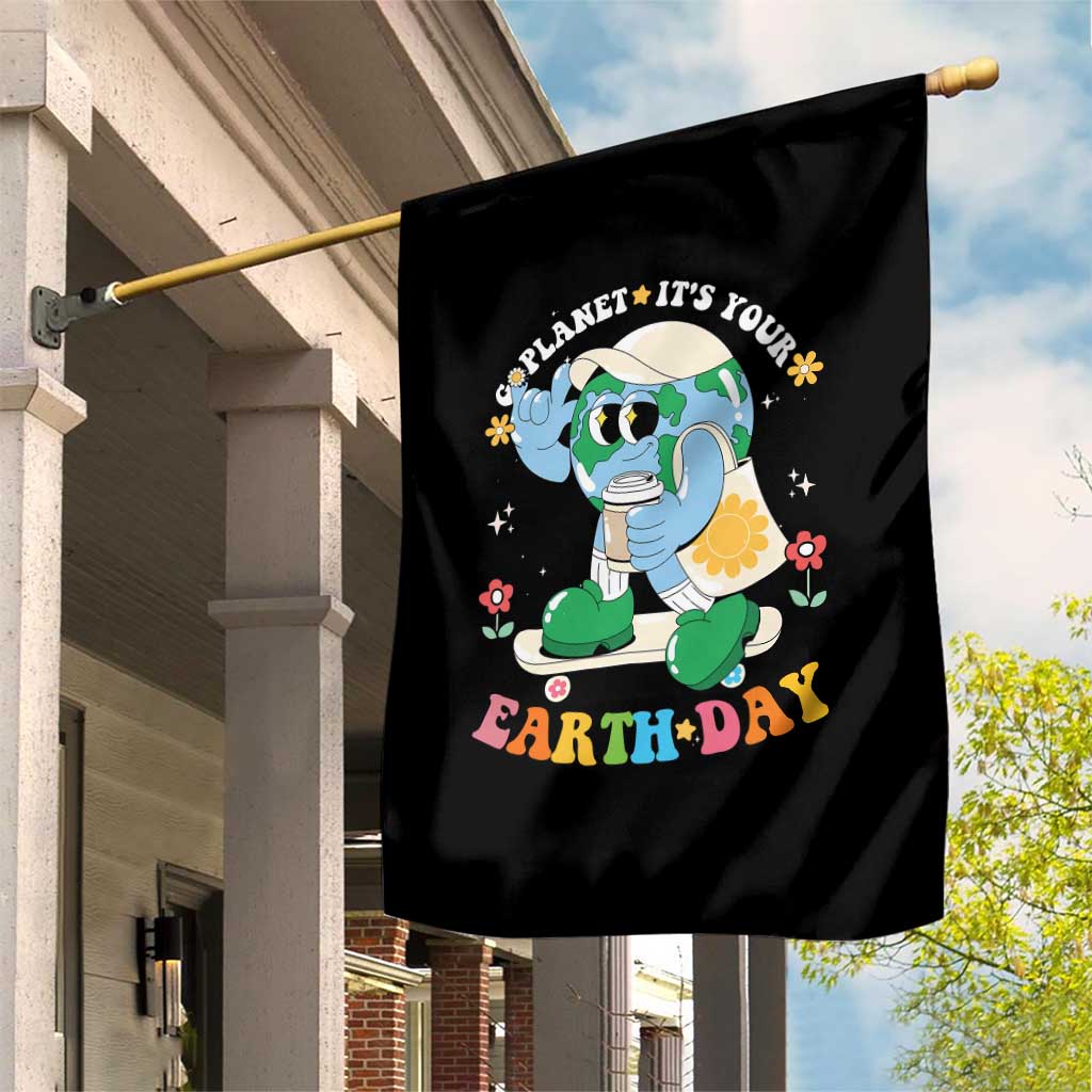 Earth Day Garden Flag Cute Go Planet Its Your Earthday Groovy