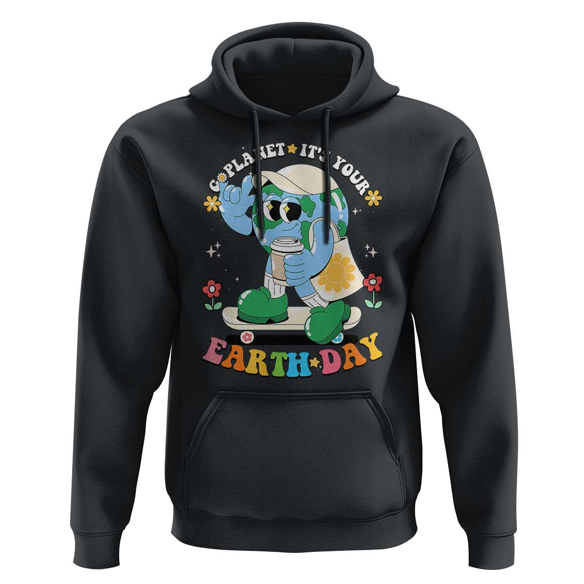 Earth Day Hoodie Cute Go Planet Its Your Earthday Groovy