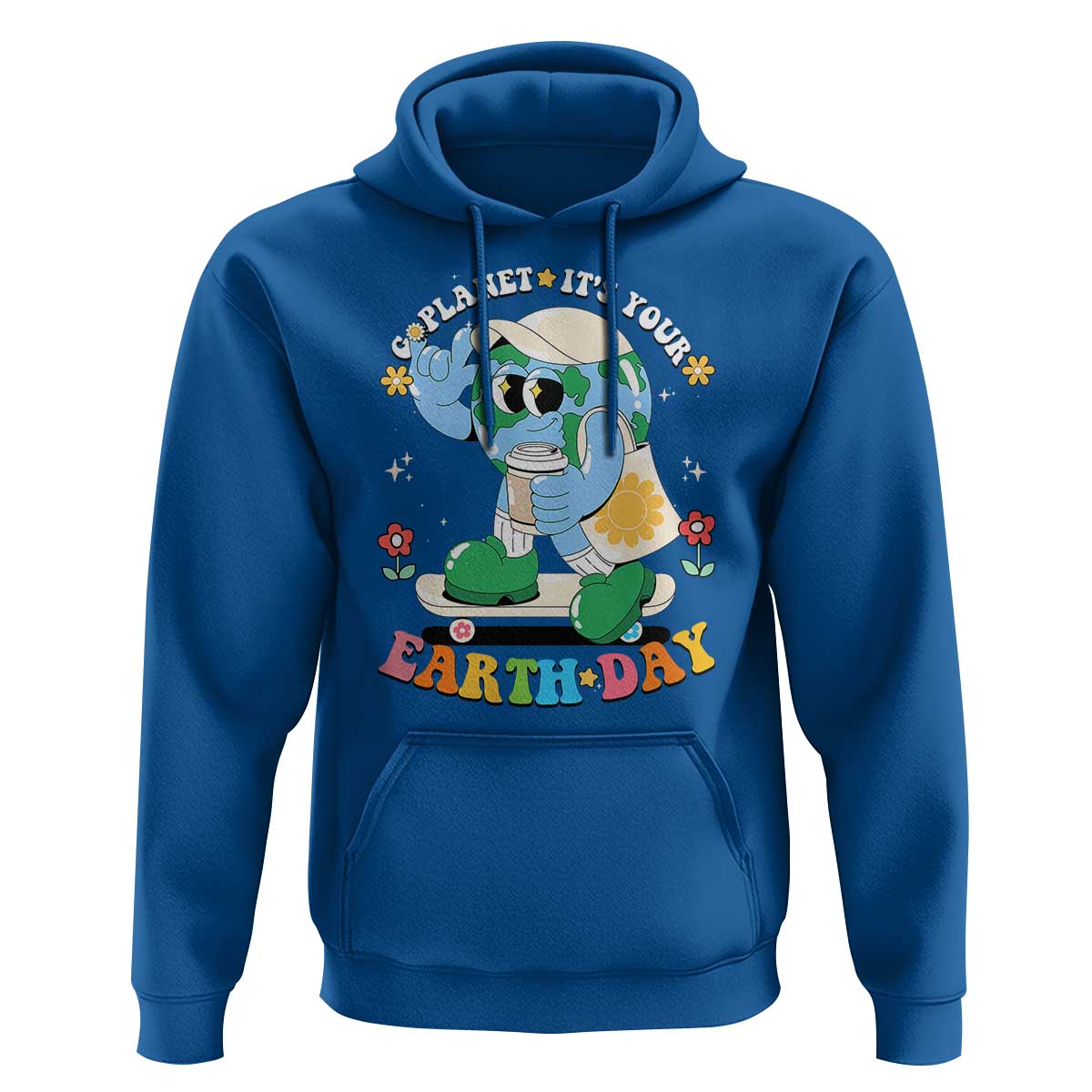 Earth Day Hoodie Cute Go Planet Its Your Earthday Groovy