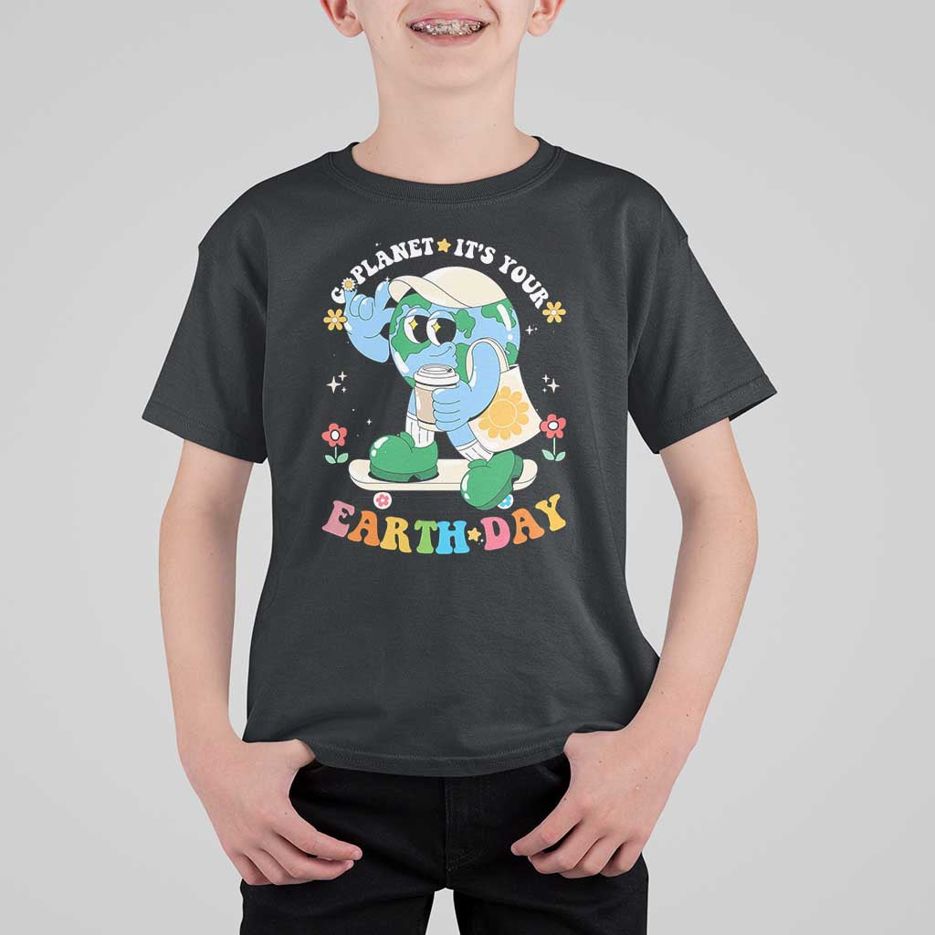 Earth Day T Shirt For Kid Cute Go Planet Its Your Earthday Groovy