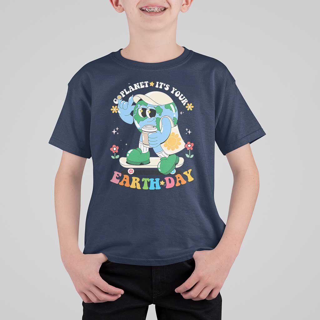 Earth Day T Shirt For Kid Cute Go Planet Its Your Earthday Groovy