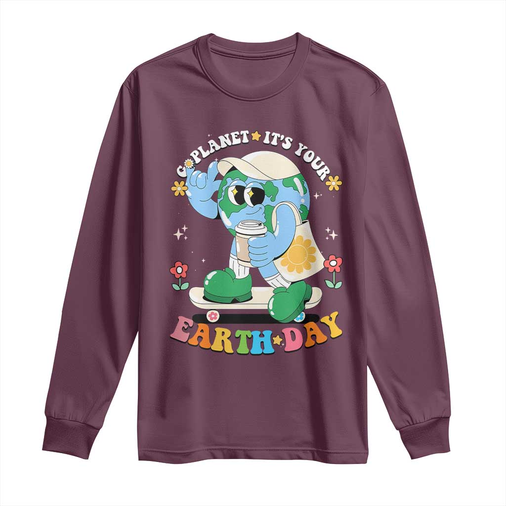 Earth Day Long Sleeve Shirt Cute Go Planet Its Your Earthday Groovy