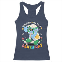 Earth Day Racerback Tank Top Cute Go Planet Its Your Earthday Groovy