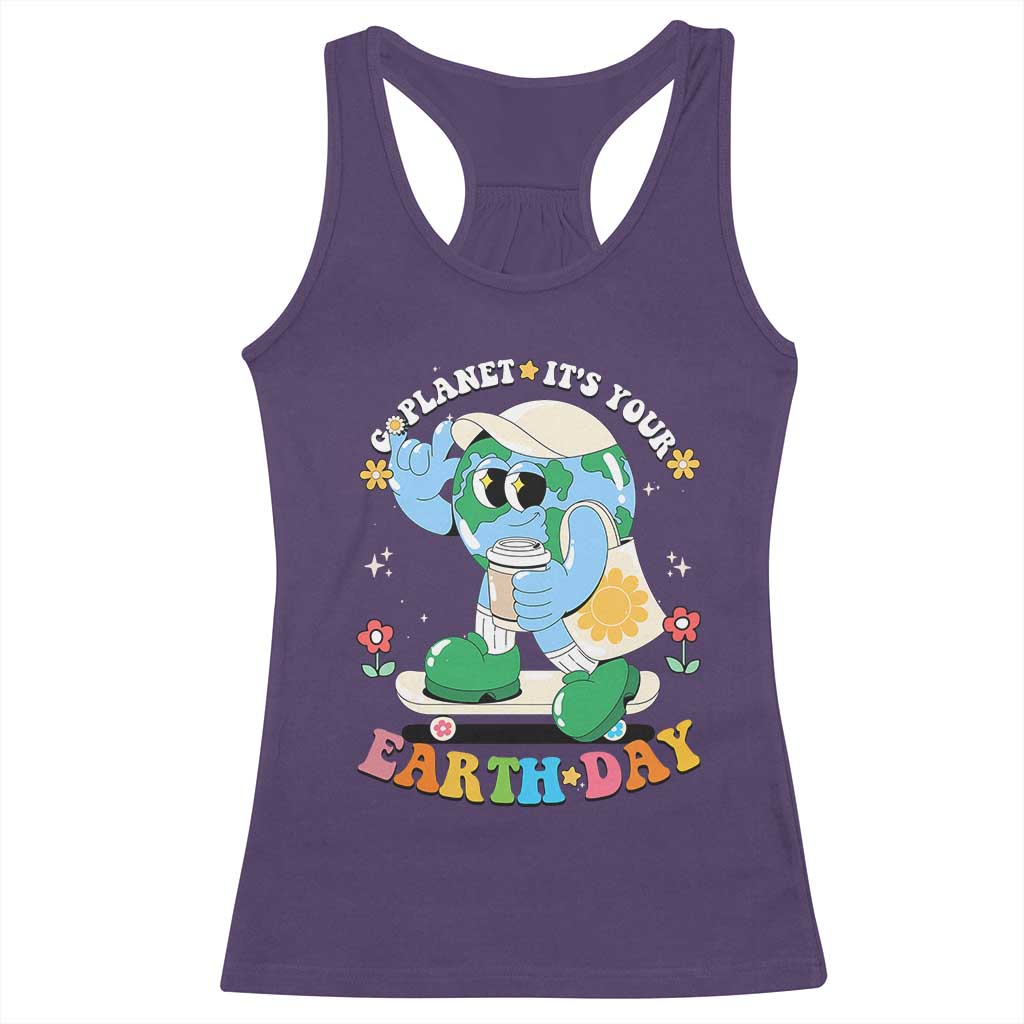 Earth Day Racerback Tank Top Cute Go Planet Its Your Earthday Groovy