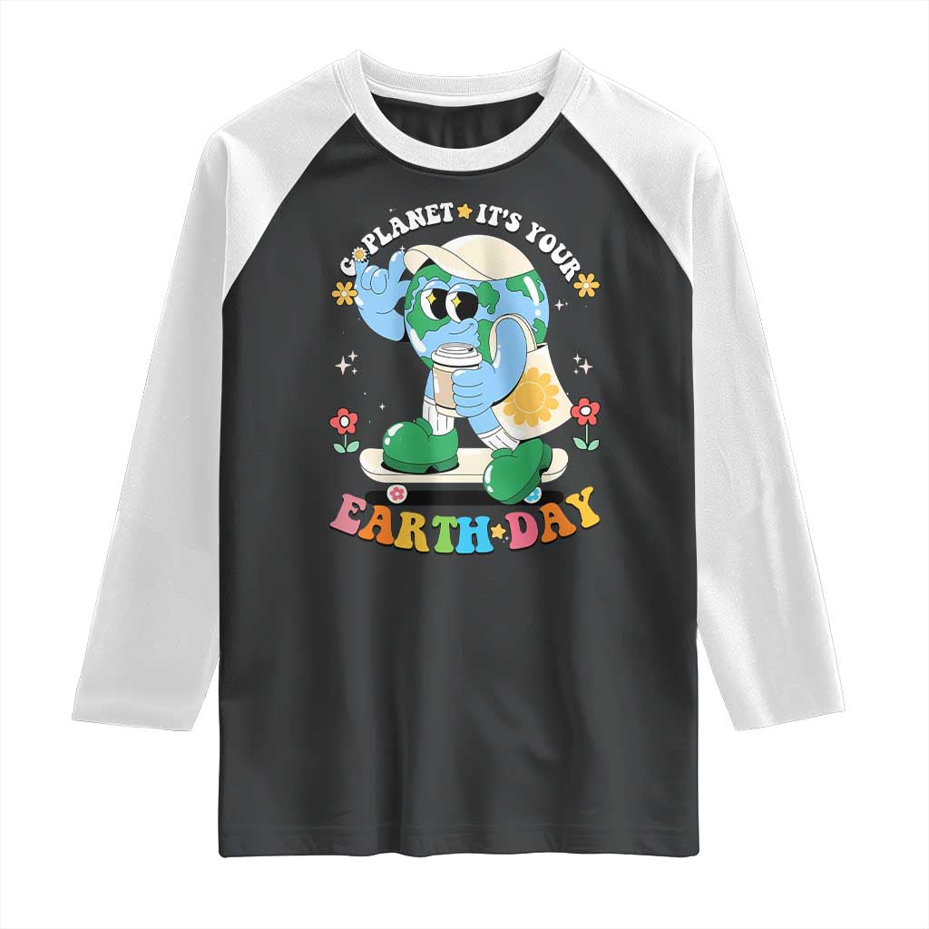 Earth Day Raglan Shirt Cute Go Planet Its Your Earthday Groovy