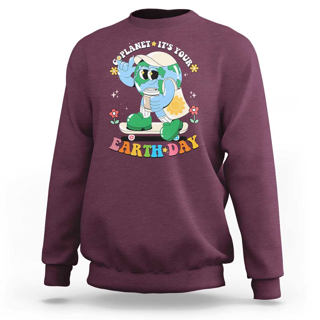 Earth Day Sweatshirt Cute Go Planet Its Your Earthday Groovy