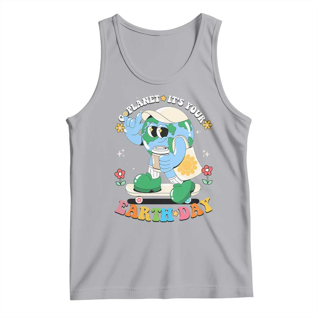 Earth Day Tank Top Cute Go Planet Its Your Earthday Groovy