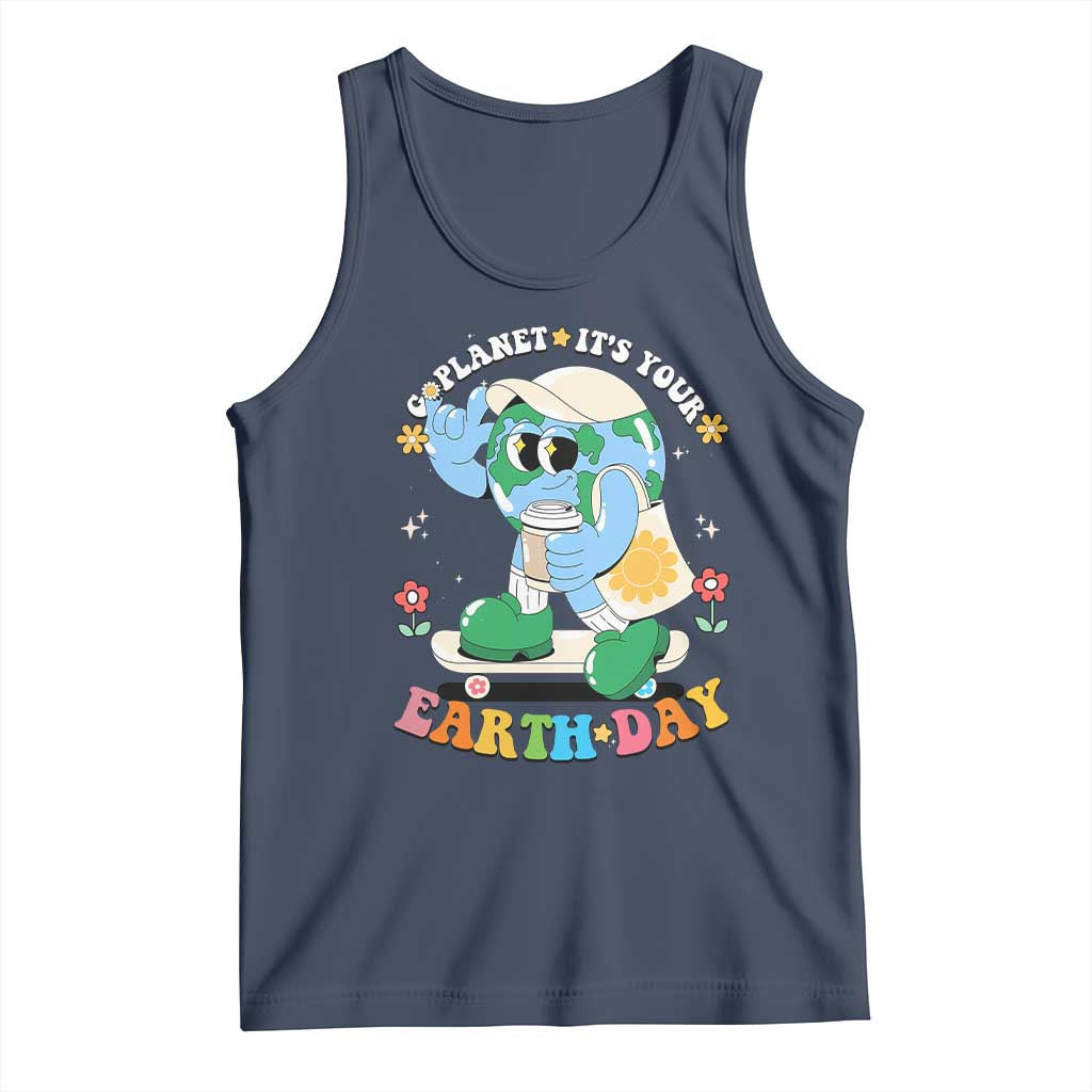 Earth Day Tank Top Cute Go Planet Its Your Earthday Groovy