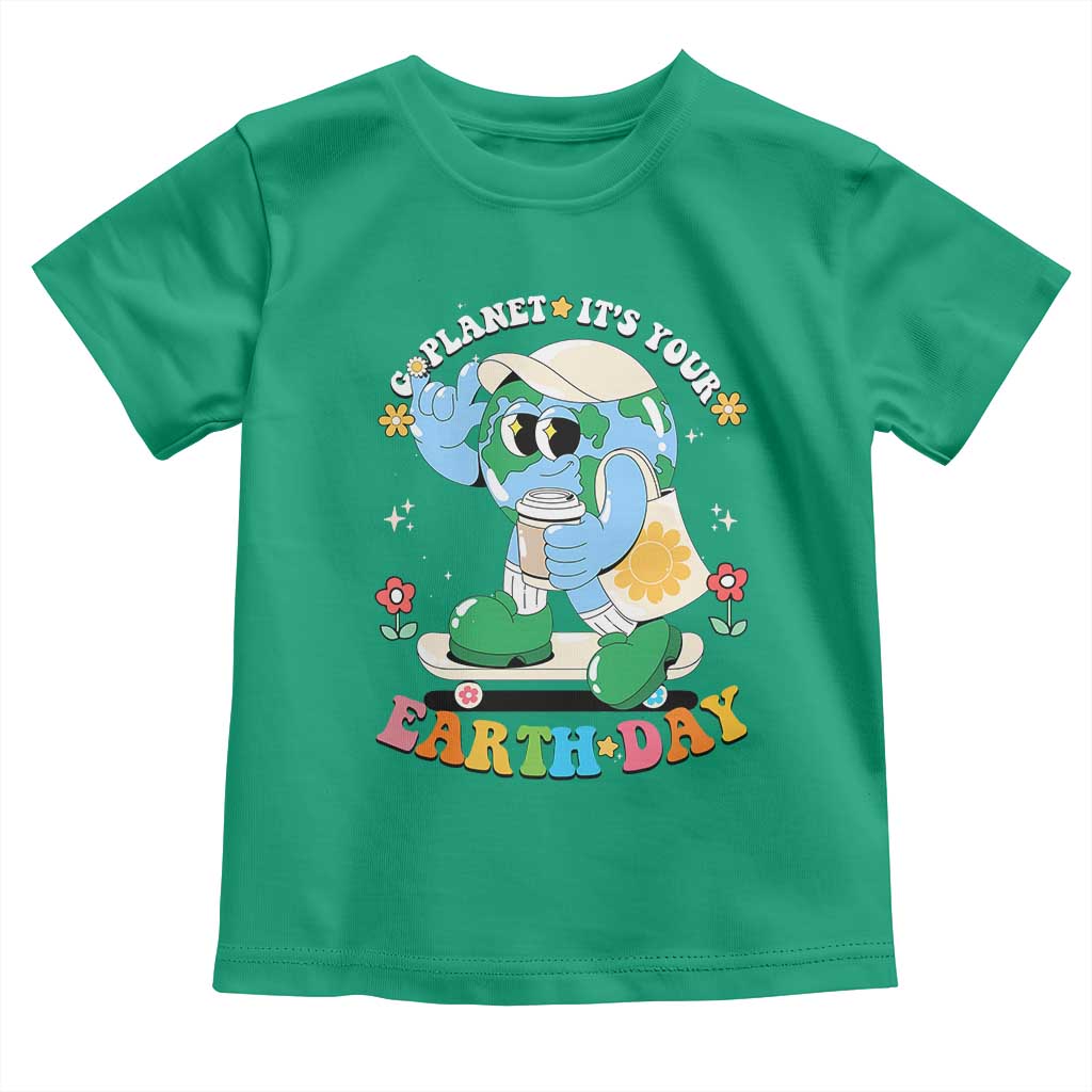 Earth Day Toddler T Shirt Cute Go Planet Its Your Earthday Groovy