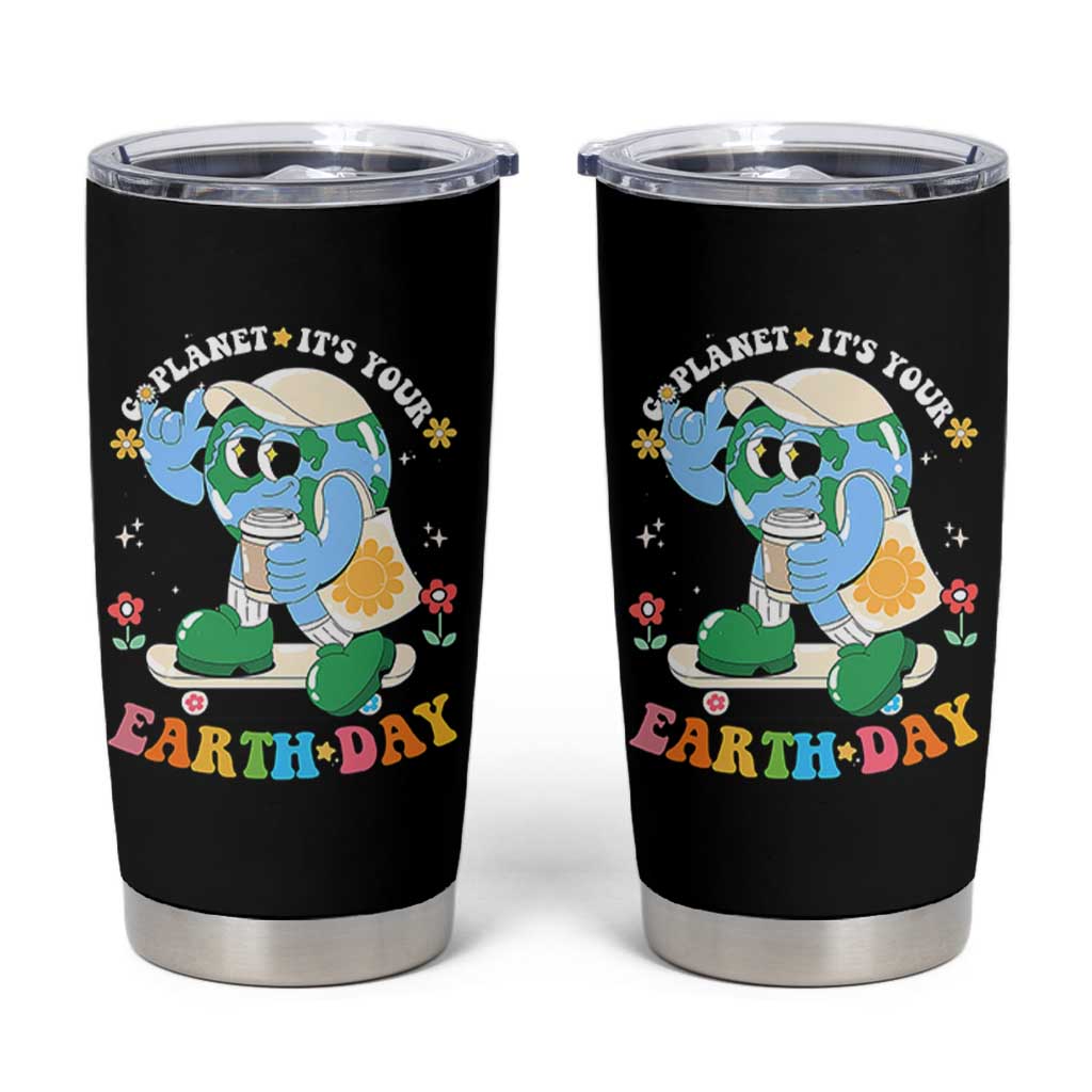 Earth Day Tumbler Cup Cute Go Planet Its Your Earthday Groovy