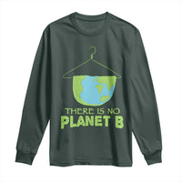 Earth Day Long Sleeve Shirt There Is No Planet B Save the Planet